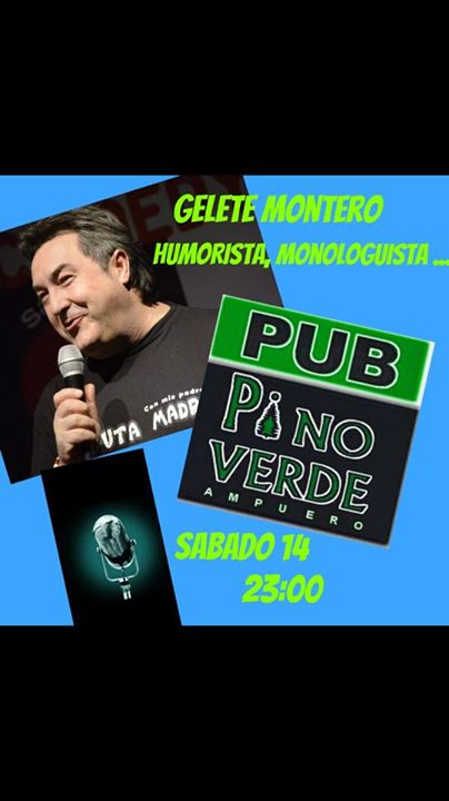 Monólogo de Gelete Montero en El Pino Verde de Ampuero