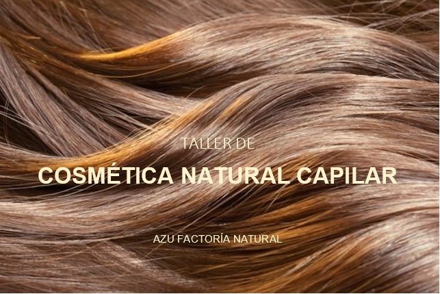 TALLER DE COSMÉTICA NATURAL CAPILAR