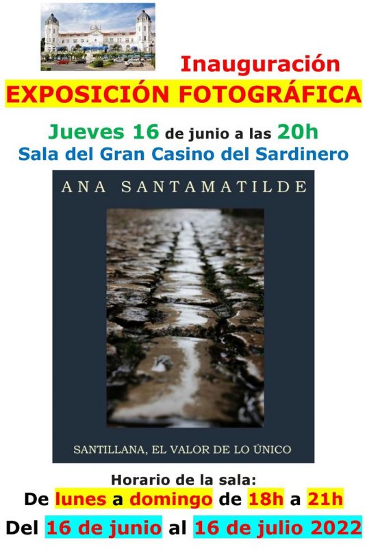 Exposicion Fotografica - Santillana el valor de lo unico