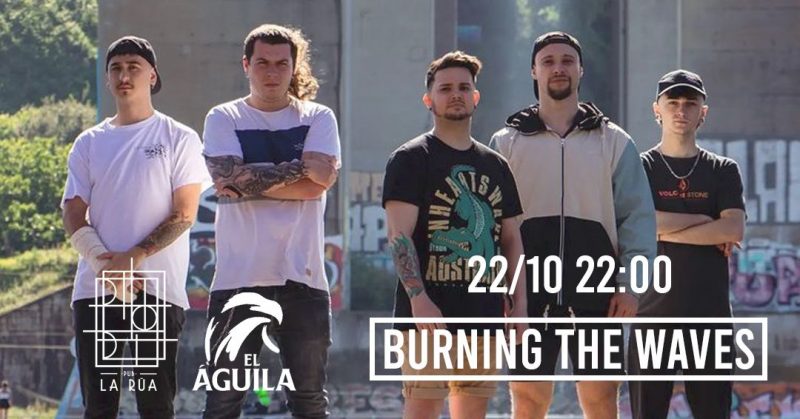Concierto Burning The Waves – 22 Octubre