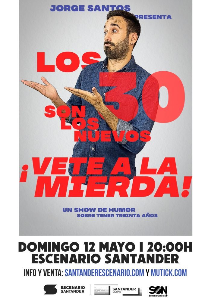 Jorge Santos presenta Los 30 son los nuevos… Noche de Comedia