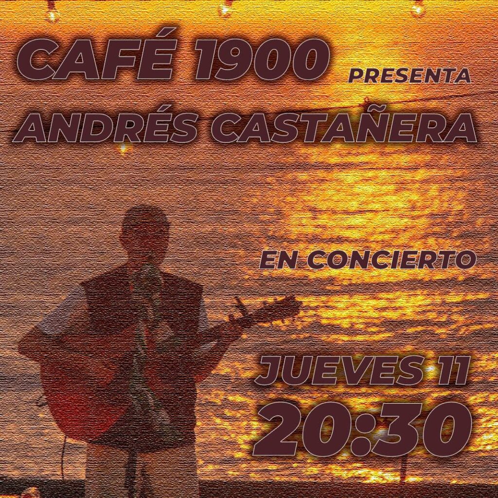 Concierto de Andrés Castañera – Café 1900