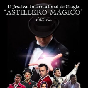 II Festival Internacional de Magia – Astillero Mágico 2024