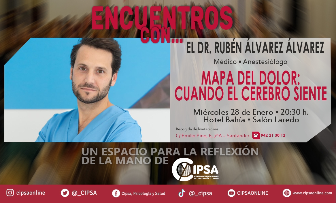 CIPSA | Encuentro con… el Doctor Rubén Álvarez Álvarez – Mapa del dolor: cuando el cerebro siente