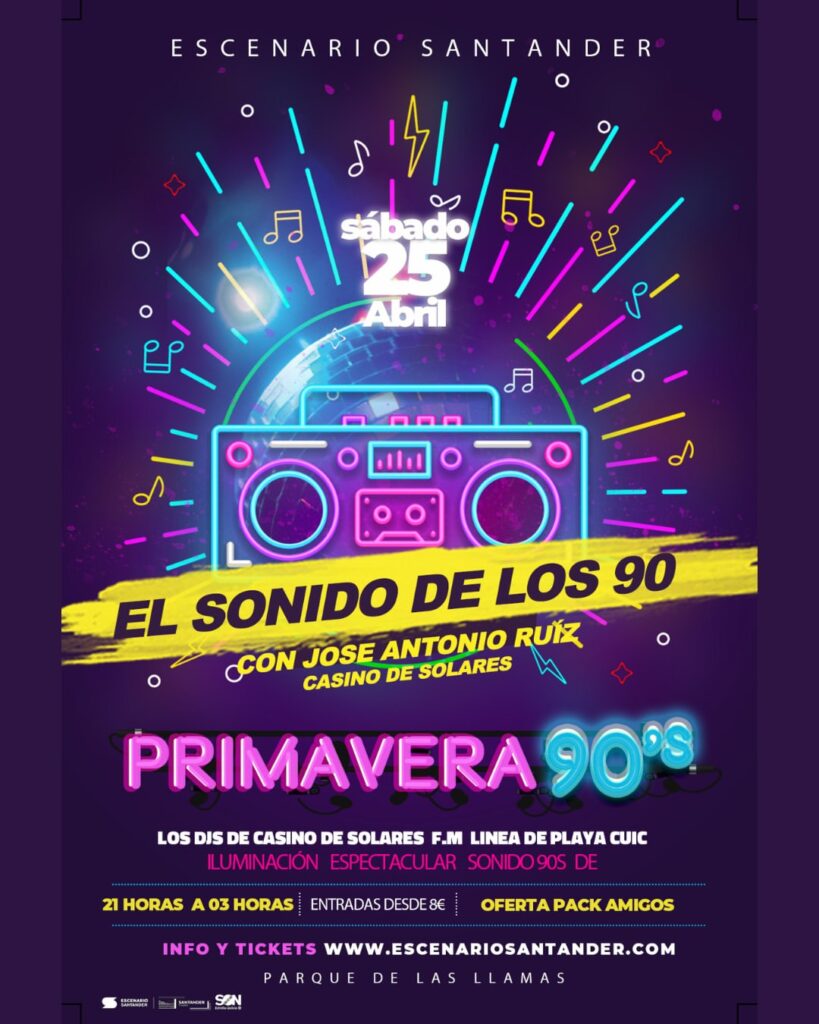 PRIMAVERA 90’s – Escenario Santander