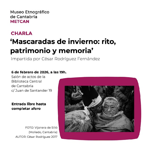 Charla. » Mascaradas de invierno: rito, patrimonio y memoria”.