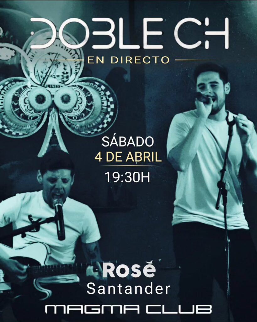Doble Ch en directo en Rosè