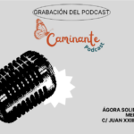 Grabación en directo del podcast Caminante en Ágora Solidaria Cultura y Memoria Luis Toca
