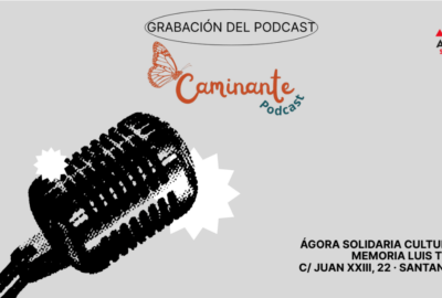 Grabación en directo del podcast Caminante en Ágora Solidaria Cultura y Memoria Luis Toca