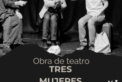 Representación teatral “Tres mujeres”