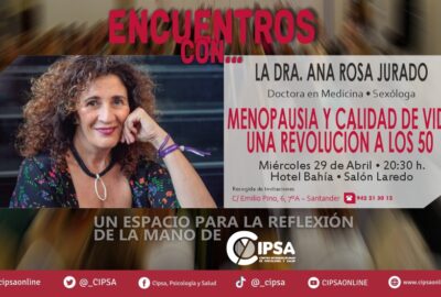CIPSA | Encuentro con… La Dra. Ana Rosa Jurado López