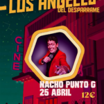 Vivo entre mujeres — Nacho Punto G en Cine Los Angeles