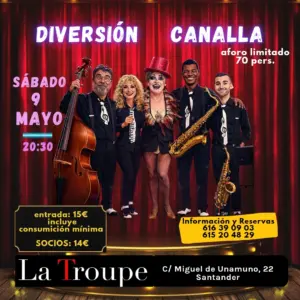 Diversión Canalla en La Troupe, Santander