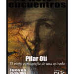 Photoencuentro con Pilar Otí: El viaje de una mirada