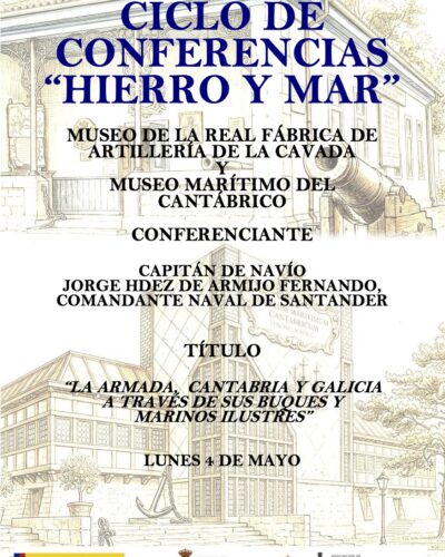 Ciclo Hierro y mar: La Armada, Cantabria y Galicia a través de sus buques y marinos ilustres en Museo Marítimo del Cantábrico