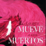 Club de lectura juvenil: Lo que mueve a los muertos