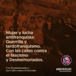 Mujer y lucha antifranquista: encuentro con Desmemoriados