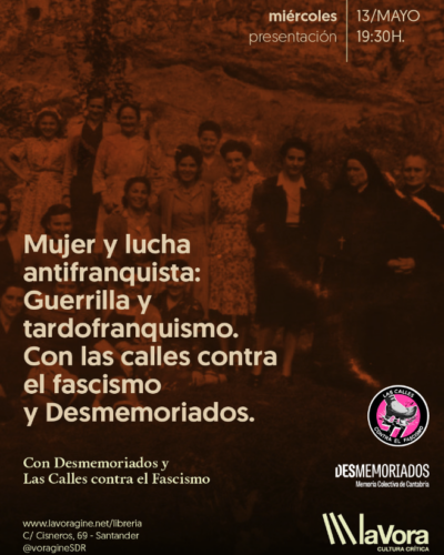 Mujer y lucha antifranquista: encuentro con Desmemoriados