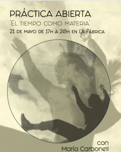 Práctica abierta de danza: El tiempo como materia con María Carbonell