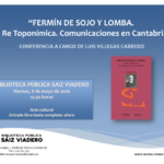 Conferencia: «Fermín del Sojo y Lomba. De Re Toponímica. Comunicaciones en Cantabria»