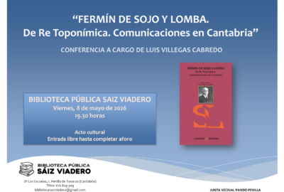 Conferencia: «Fermín del Sojo y Lomba. De Re Toponímica. Comunicaciones en Cantabria»