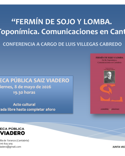 Conferencia: «Fermín del Sojo y Lomba. De Re Toponímica. Comunicaciones en Cantabria»