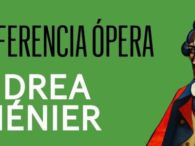 Conferencia: Dentro de la ópera Andrea Chénier con Aitziber Aretxederra
