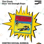 Club del Disco: Give ‘em Enough Rope de The Clash en Eureka