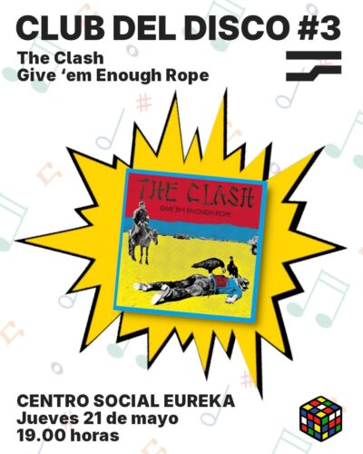 Club del Disco: Give ‘em Enough Rope de The Clash en Eureka