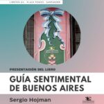 Presentación de «Guía sentimental de Buenos Aires» en