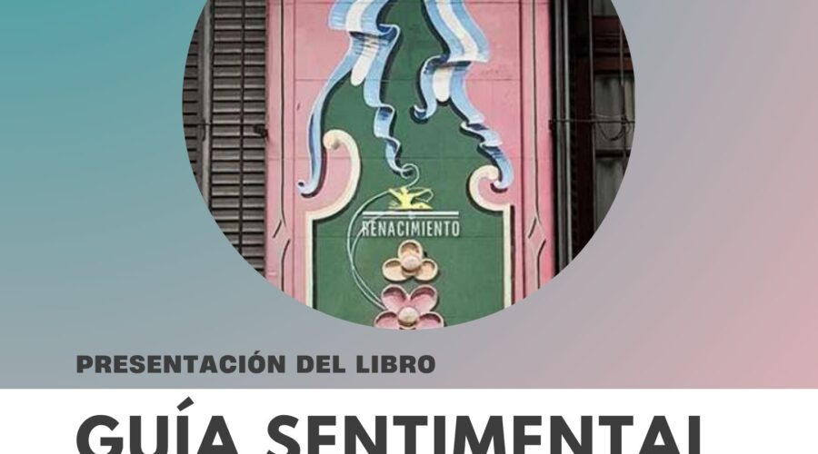 Presentación de «Guía sentimental de Buenos Aires» en