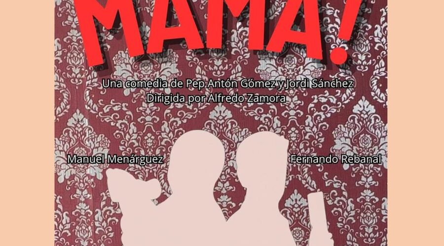 MAMÁ! — LA MACHINA TEATRO en Teatro Municipal de Ribamontán al Mar
