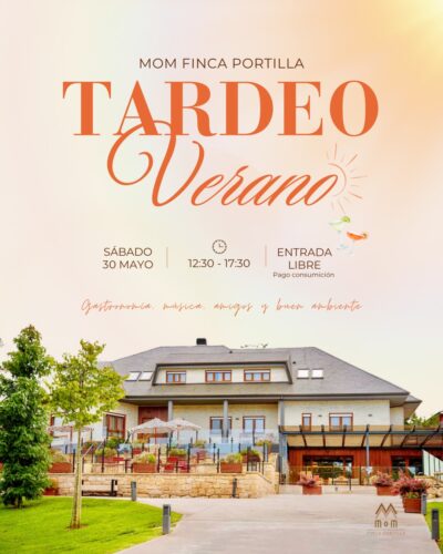 Tardeo de Verano en MoM Finca Portilla, Piélagos