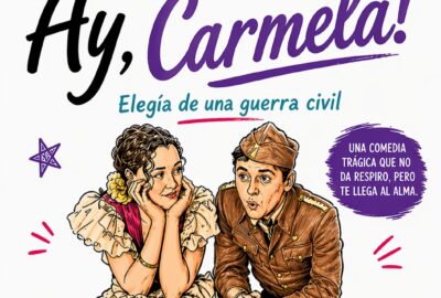 Ay, Carmela! — Corocotta Teatro en Espacio Escénico Santiago Galas