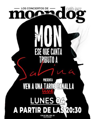 Mon, ese que canta. Tributo a Sabina en Moondog