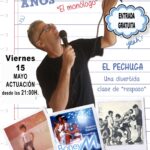 «Aquellos maravillosos años», monólogo de José el pechuga