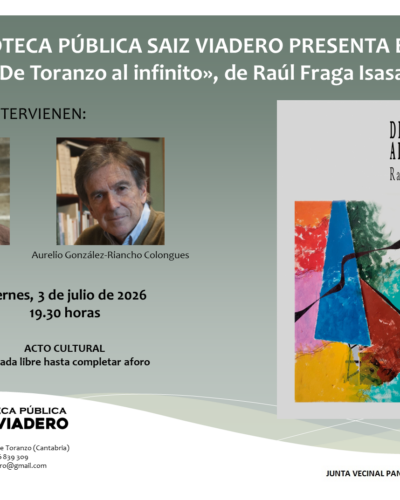 Presentación del libro: «De Toranzo al infinito», de Raúl Fraga Isasa