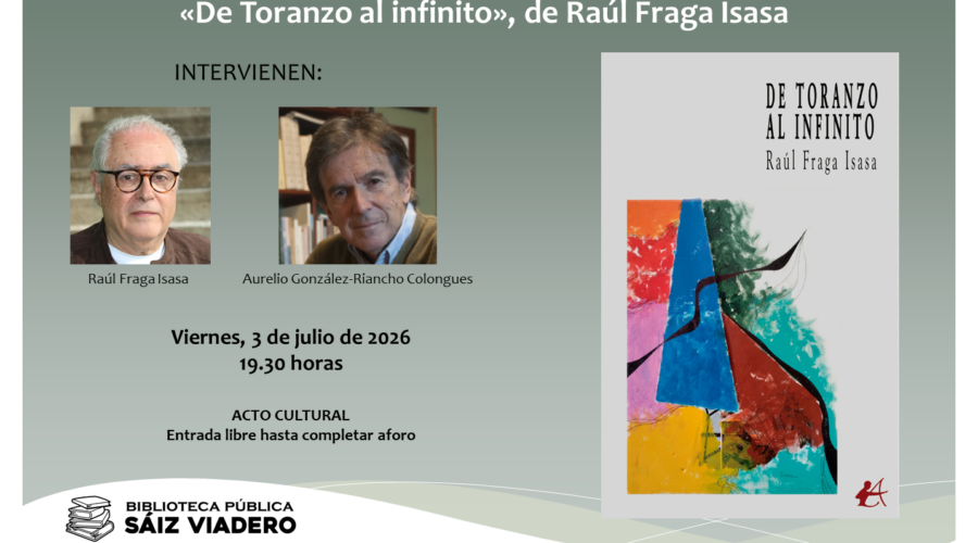 Presentación del libro: «De Toranzo al infinito», de Raúl Fraga Isasa