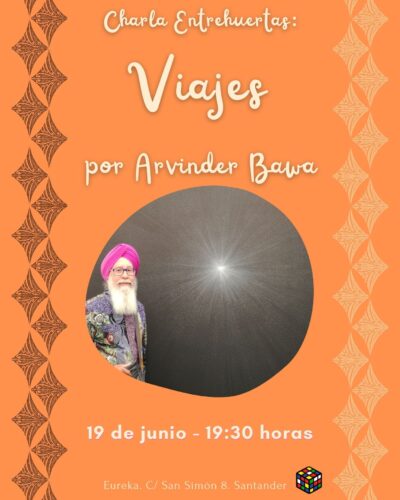 Charla Entrehuertas: Viajes por Arvinder Bawa en Eureka