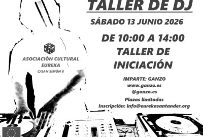 Taller de DJ iniciación con Ganzo en Eureka Santander