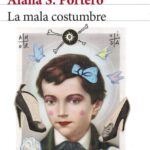 Club de lectura: La mala costumbre de Alana S. Portero