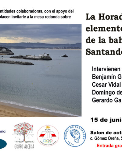 Mesa redonda: La Horadada y Latorre, paisaje de la bahía de Santander