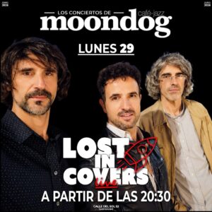 Concierto de Lost in Covers en Moondog Cafe-Jazz