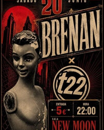T22 x Brenan en Sala New Moon, Torrelavega