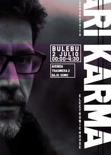 Ari Karma en Bulebu, Somo: Noche de Electronic House