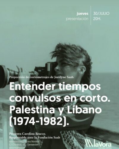 Proyección cortos Jocelyne Saab: Entender tiempos convulsos