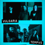 Concierto de Vulgaria y Tempvs en Sala New Moon