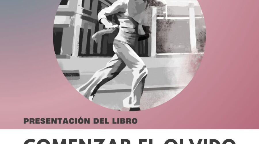 Presentación literaria de «Comenzar el olvido» de Pepo Paz Saz