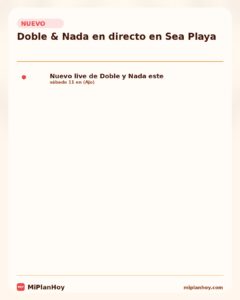 Doble & Nada en directo en Sea Playa