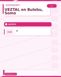 VEZTAL en Bulebu, Somo